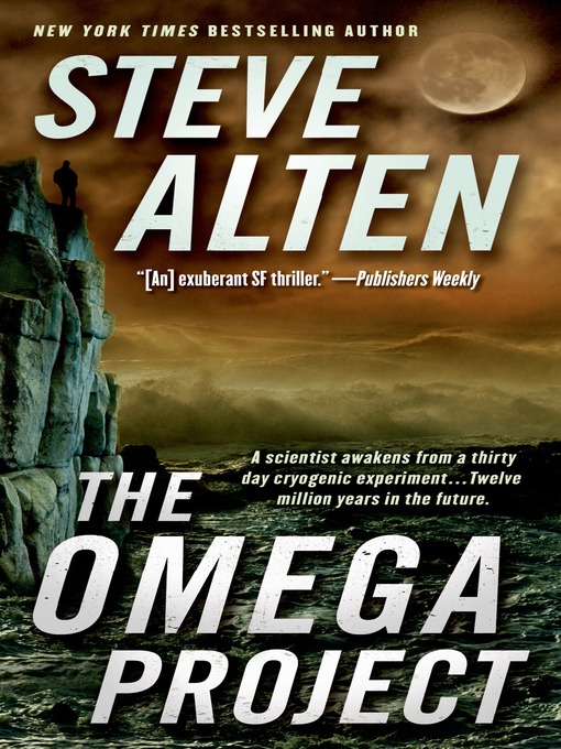 Title details for The Omega Project by Steve Alten - Available